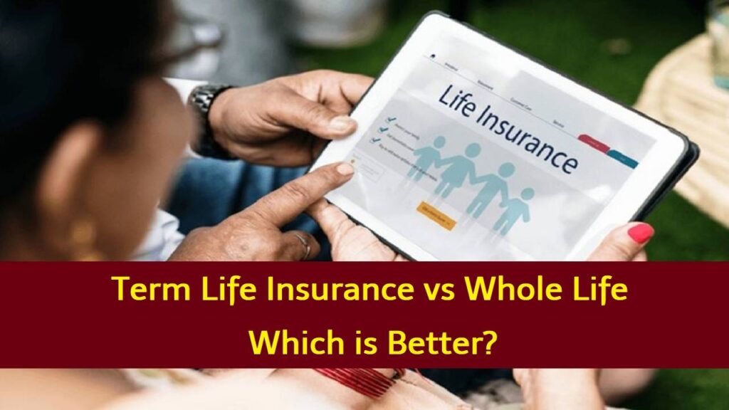 Term Life Insurance vs Whole Life